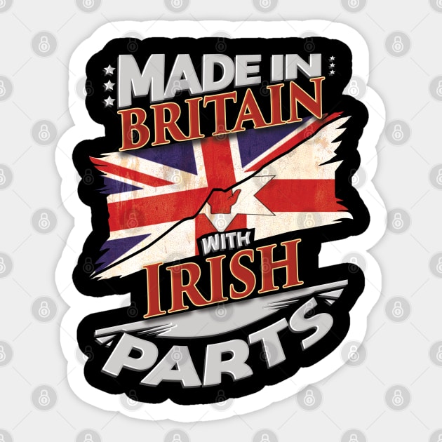 Made In Britain With Irish Parts - Gift for Irish From Northern Ireland Sticker by Country Flags